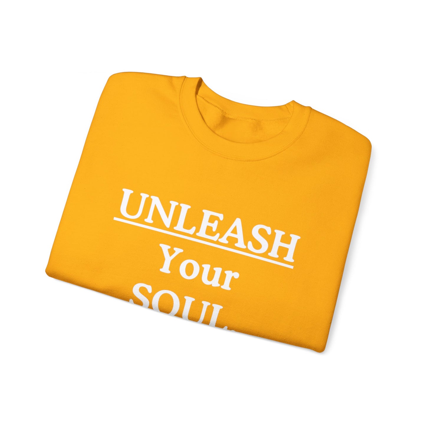 Copy of Copy of Unleash Your Soul Sweatshirt