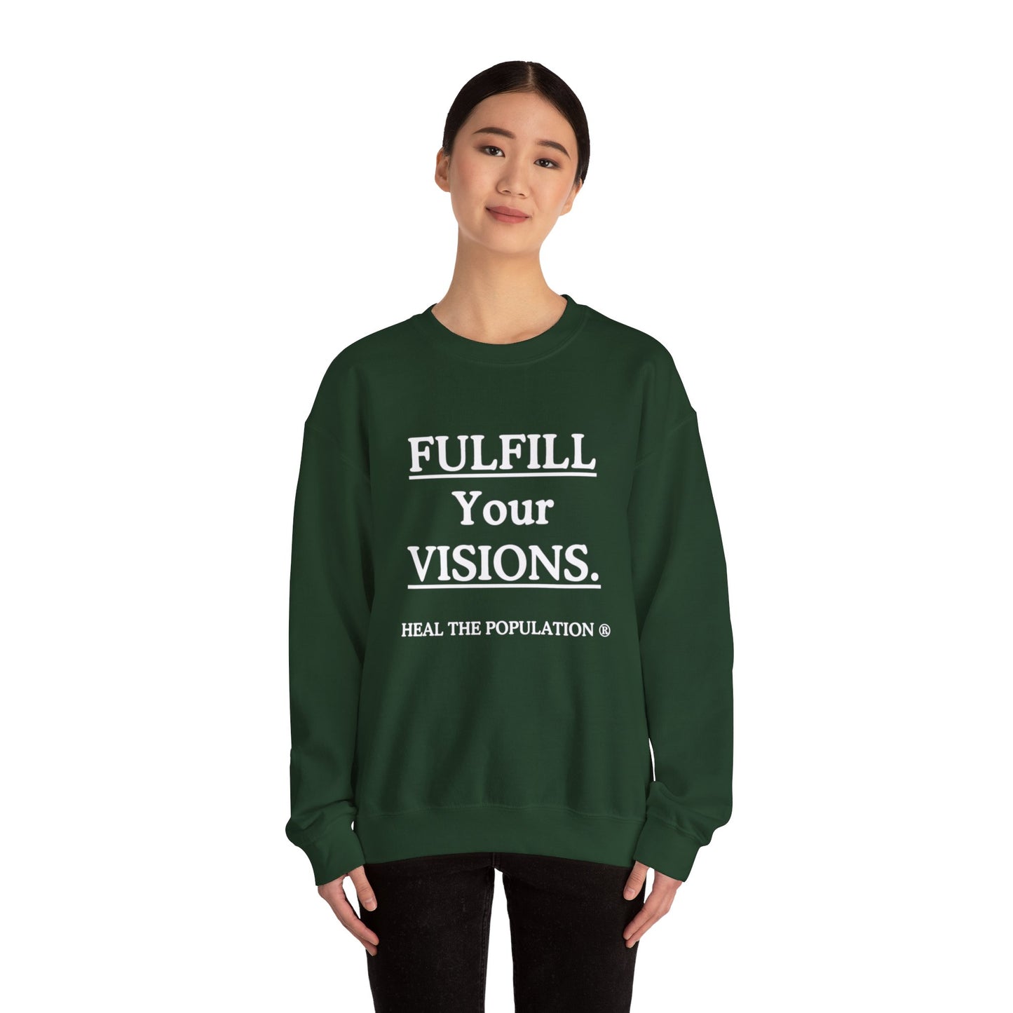 Fulfill Your Visions Sweatshirt