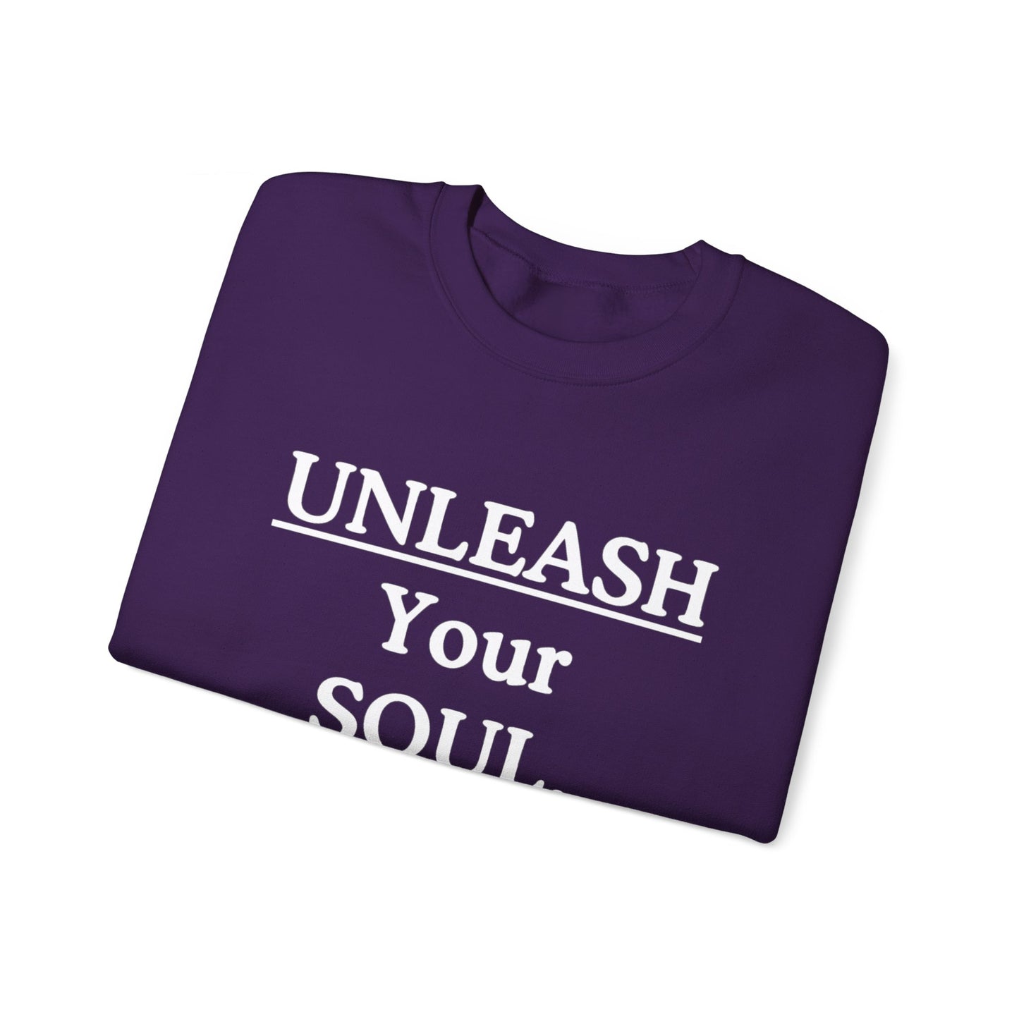 Copy of Copy of Unleash Your Soul Sweatshirt