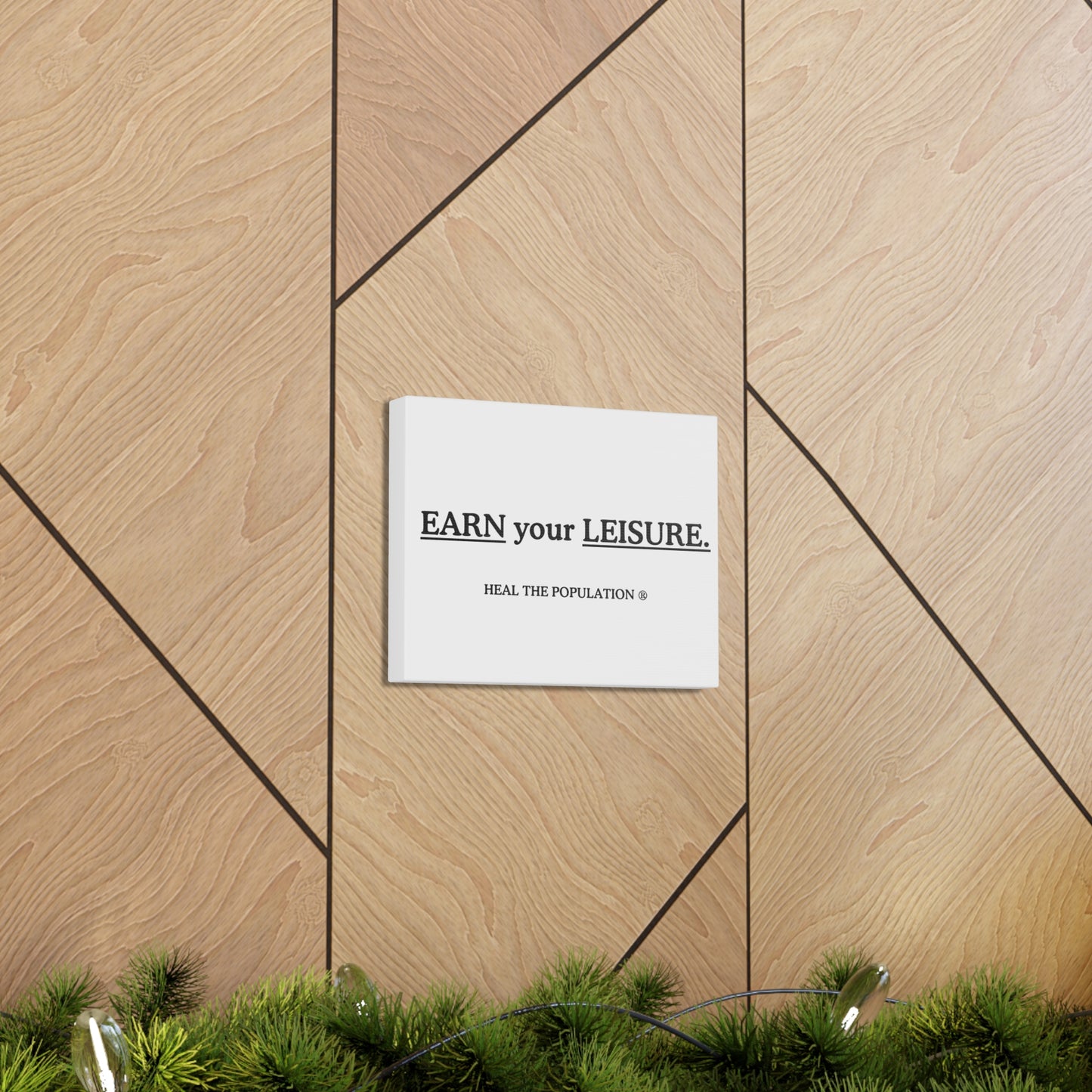 EARN Your LEISURE Canvas