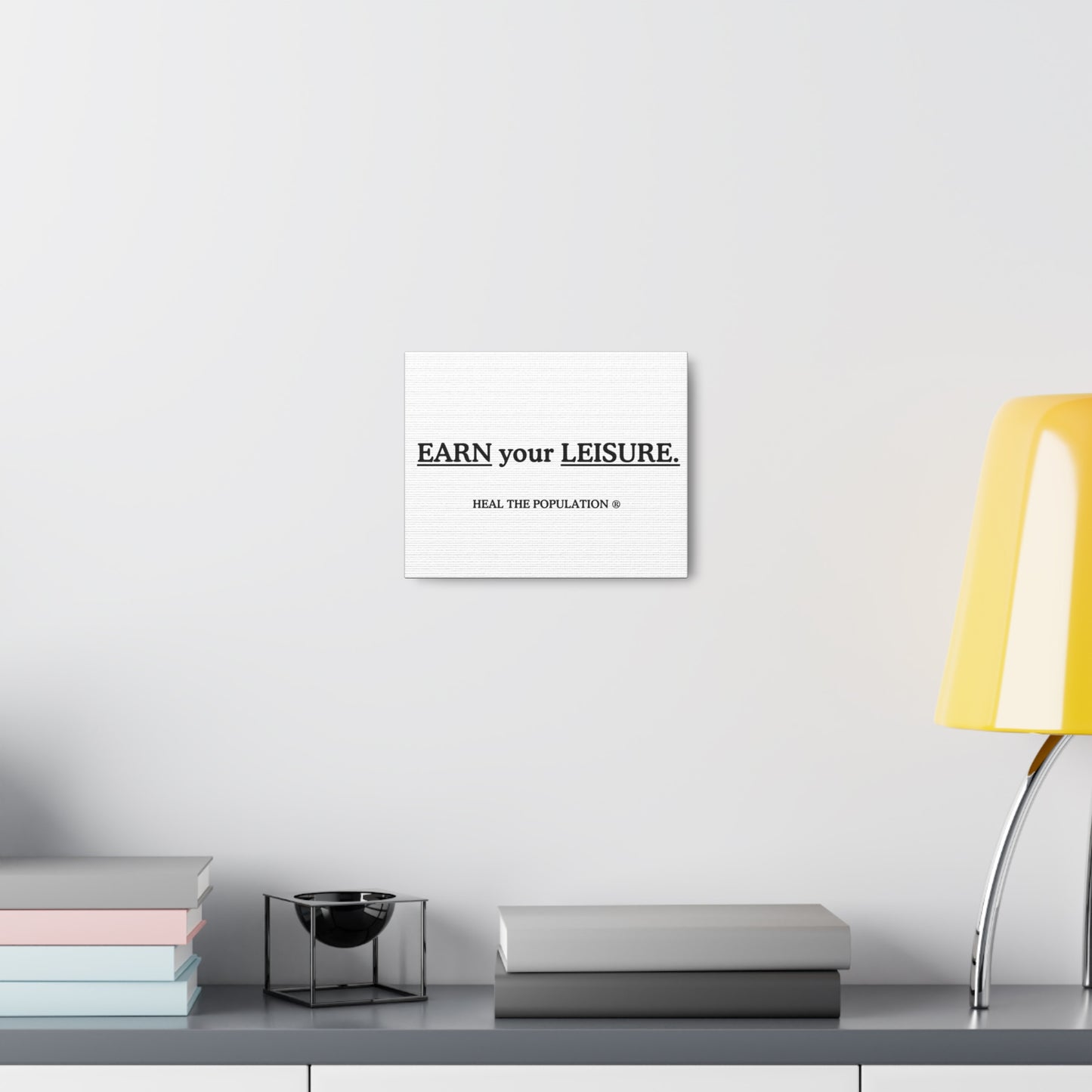 EARN Your LEISURE Canvas