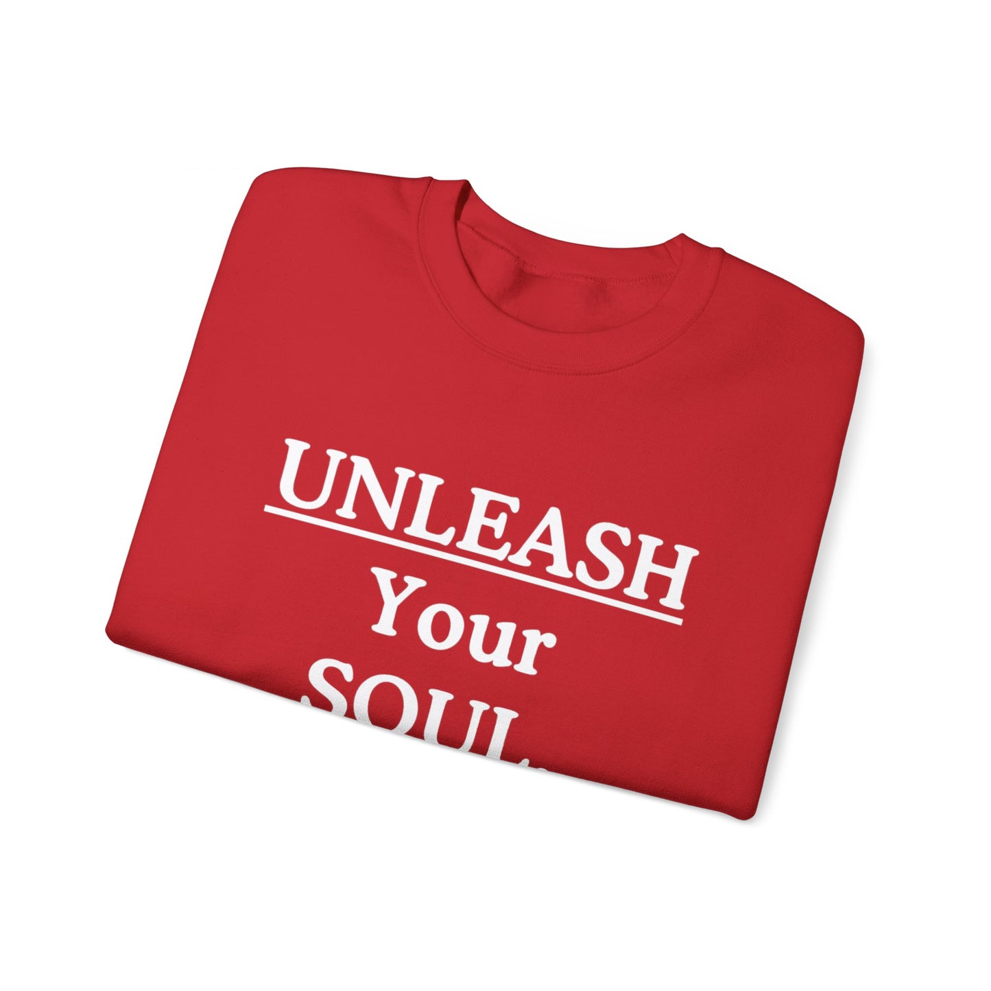 Copy of Copy of Unleash Your Soul Sweatshirt