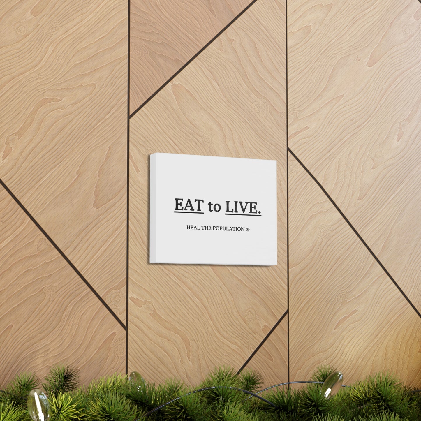 Eat to Live Canvas