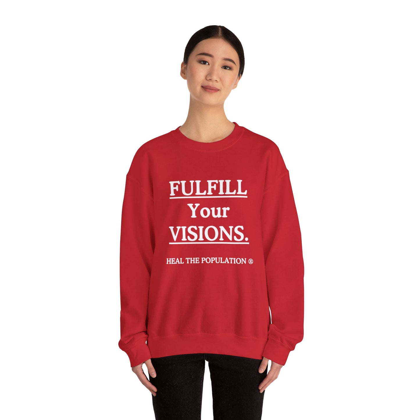 Fulfill Your Visions Sweatshirt