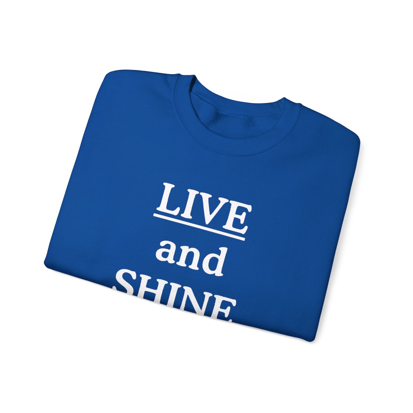 Live and Shine Sweatshirt