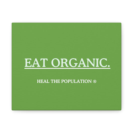 Eat ORGANIC. ® Canvas