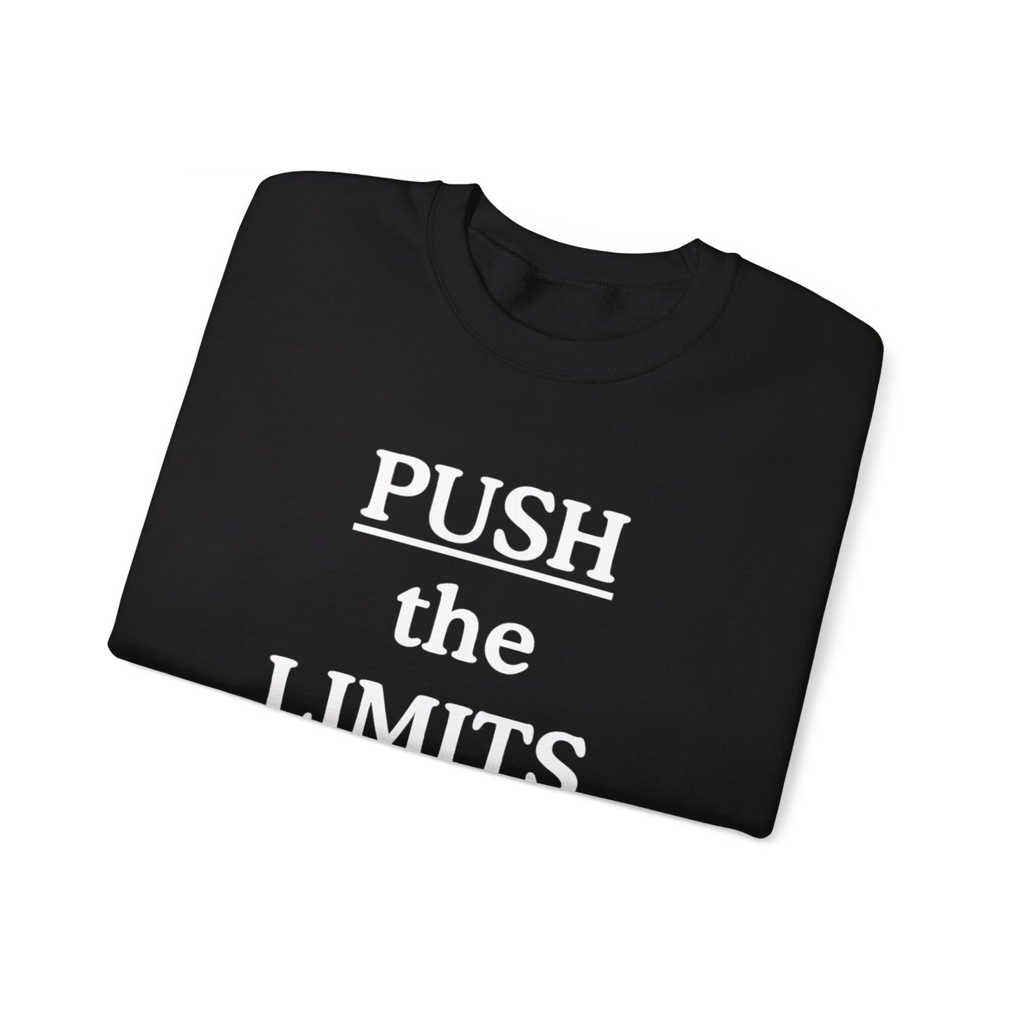 Push The Limits Sweatshirt