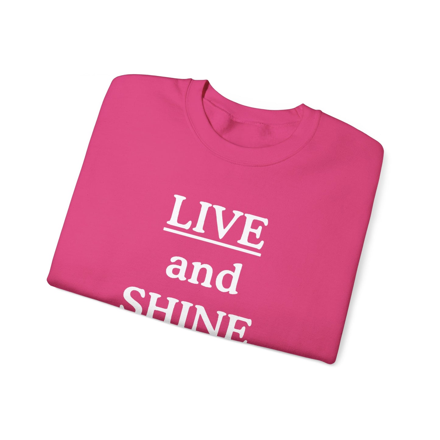 Live and Shine Sweatshirt