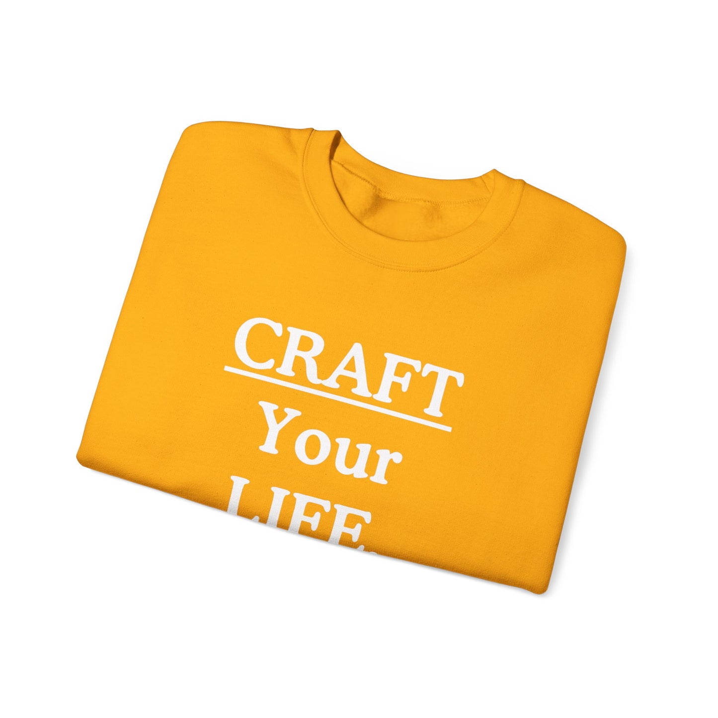 Craft Your Life Sweatshirt
