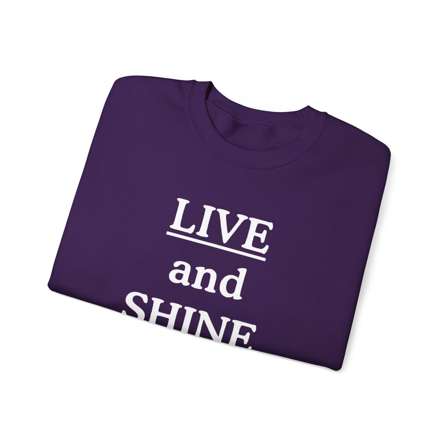 Live and Shine Sweatshirt