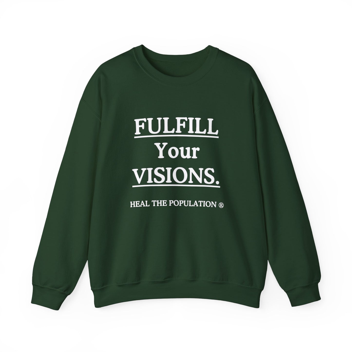 Fulfill Your Visions Sweatshirt