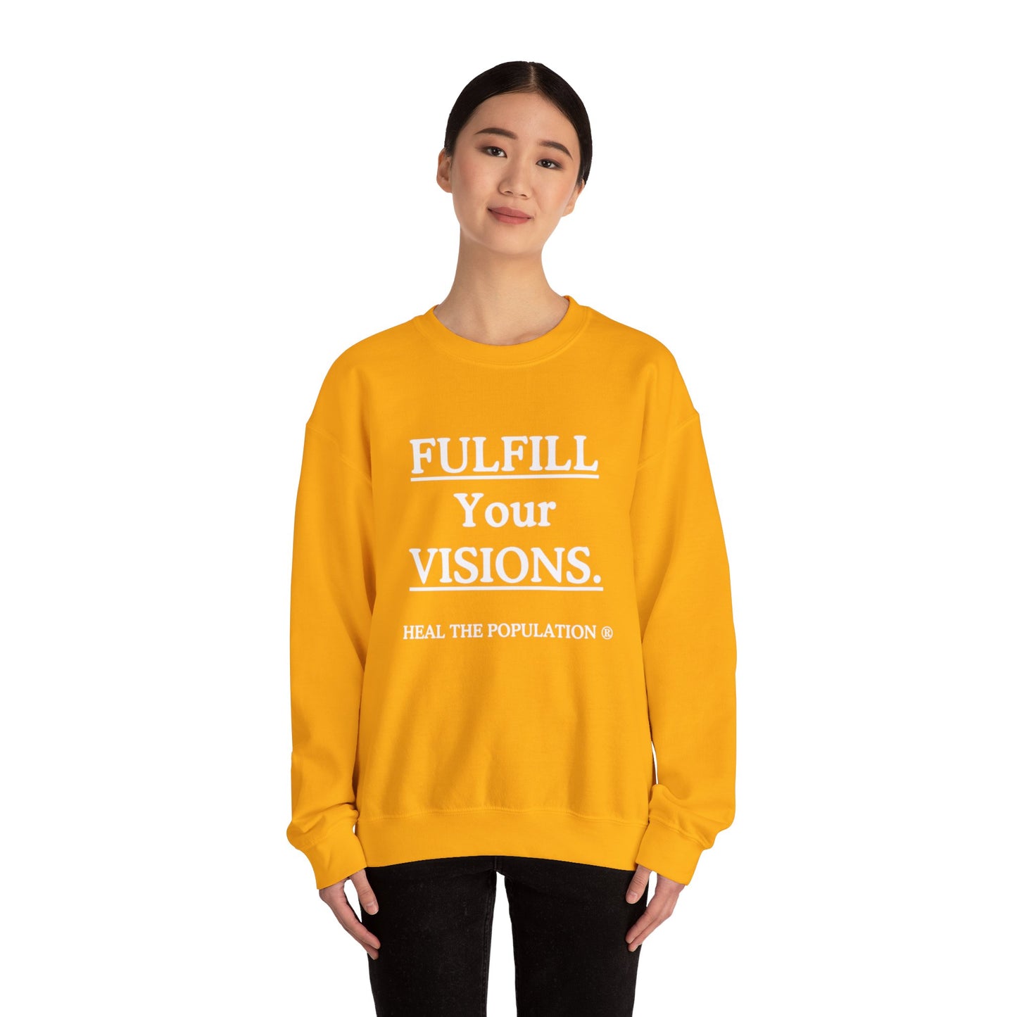 Fulfill Your Visions Sweatshirt