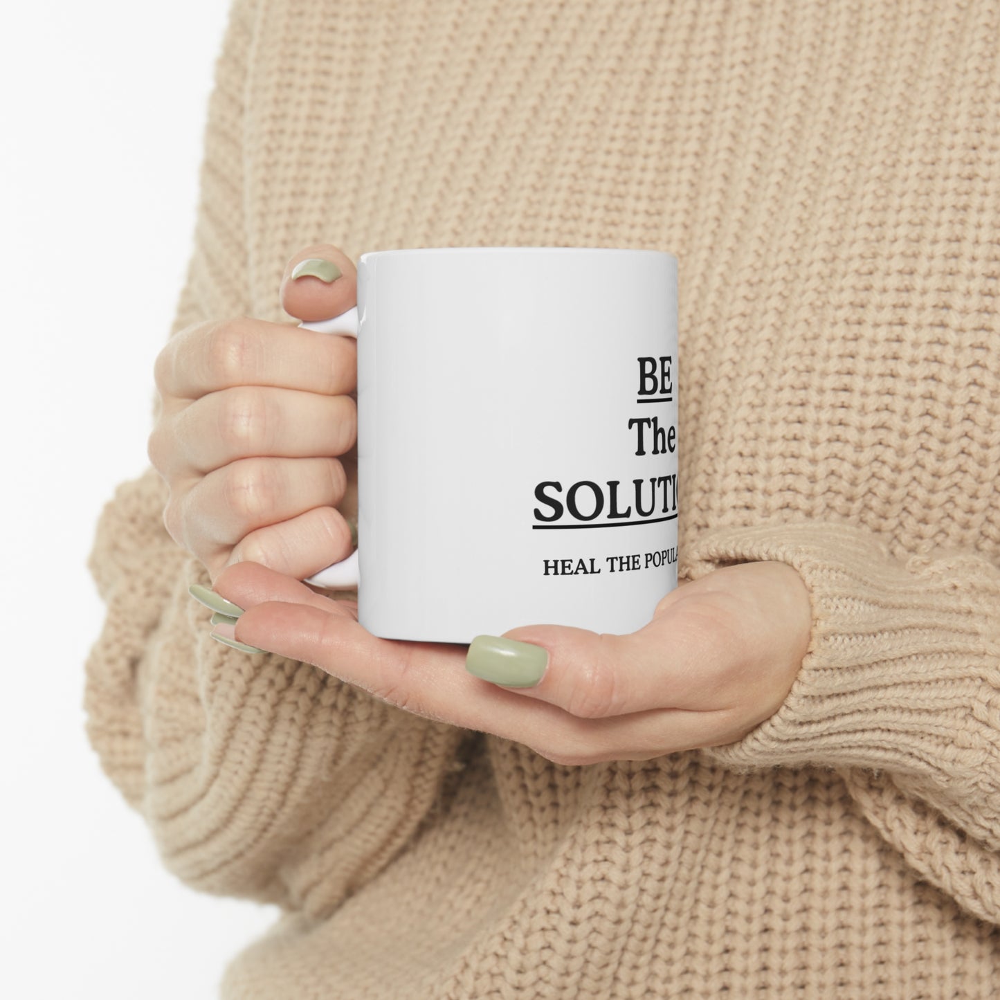 Be The Solution Mug