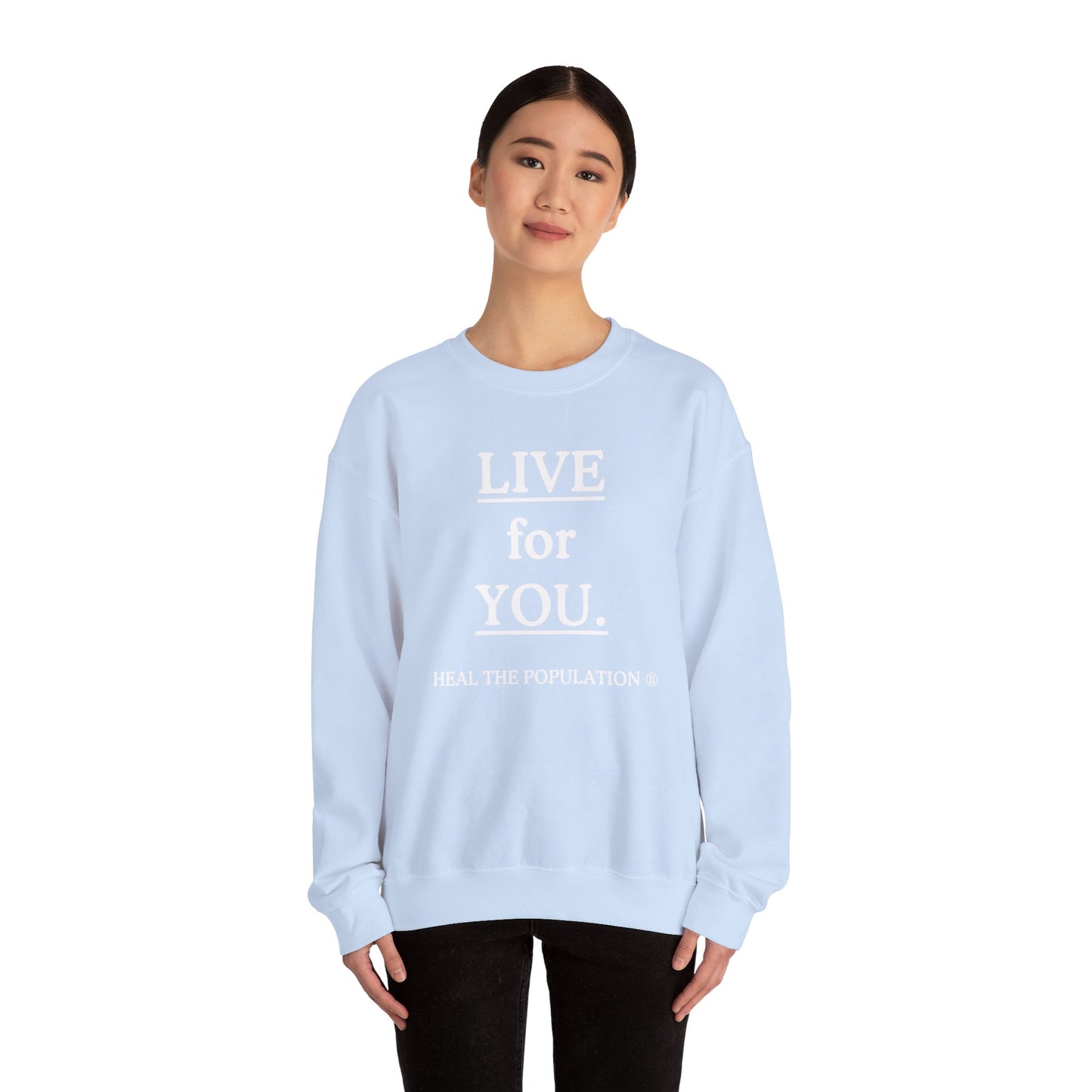 Live For You Sweatshirt