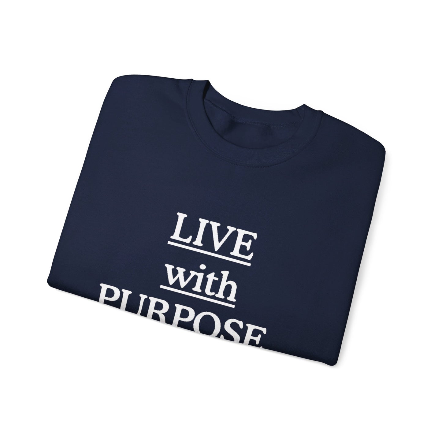 Live with Purpose Sweatshirt
