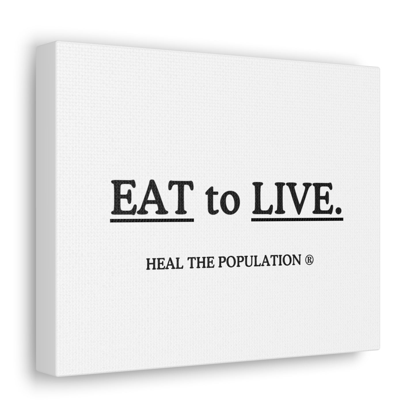 Eat to Live Canvas