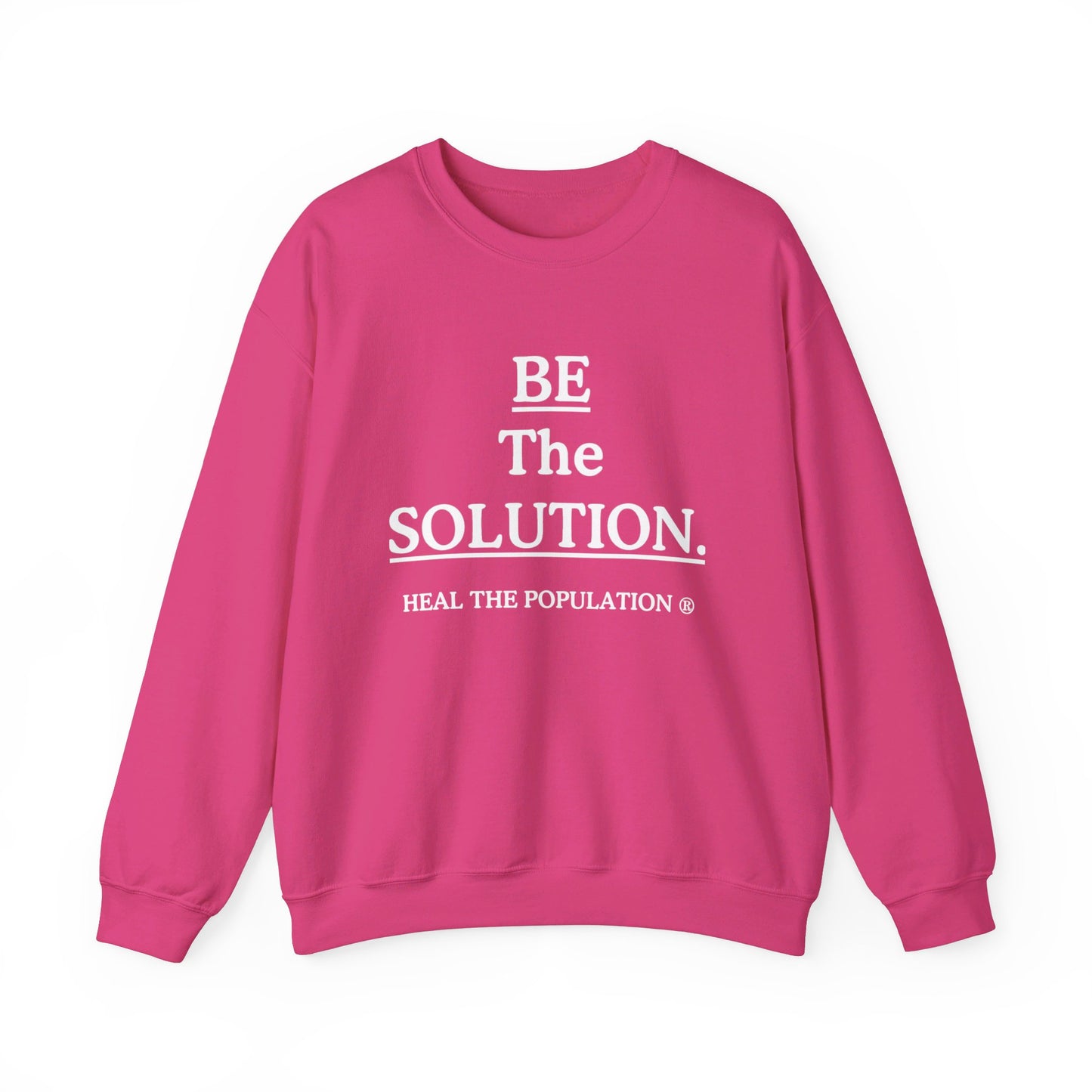 Be The Solution Sweatshirt