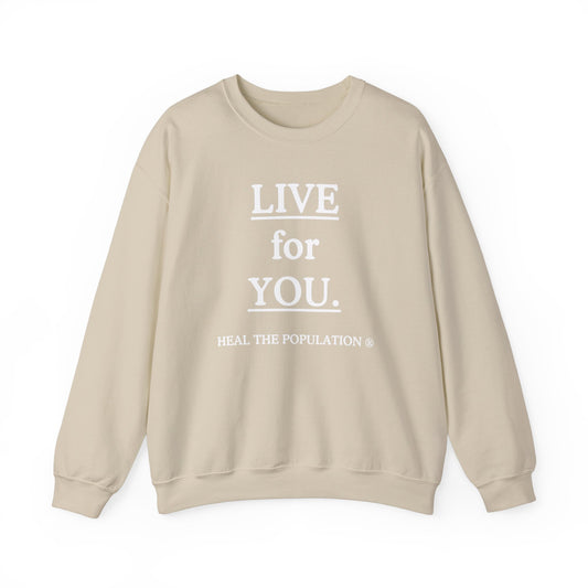 Live For You Sweatshirt