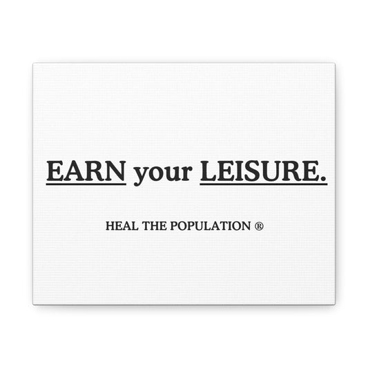 EARN Your LEISURE Canvas