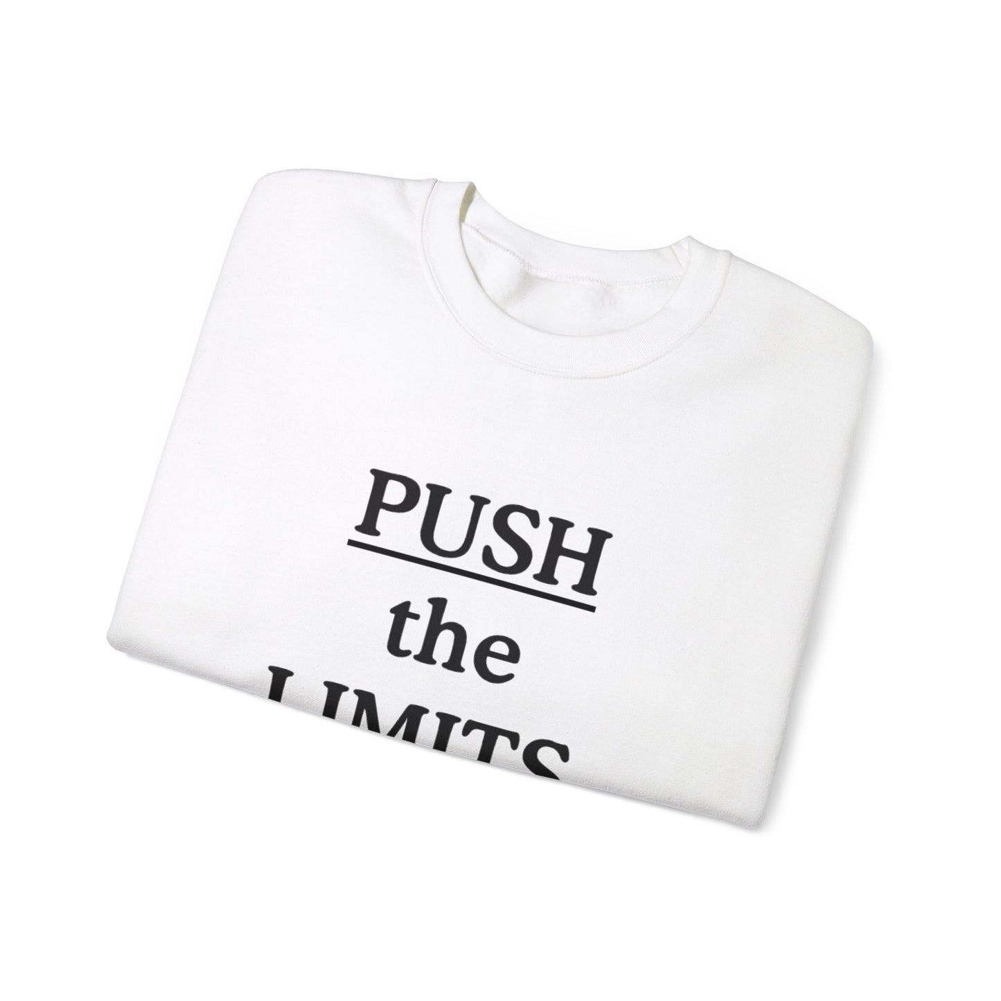 Push The Limits Sweatshirt