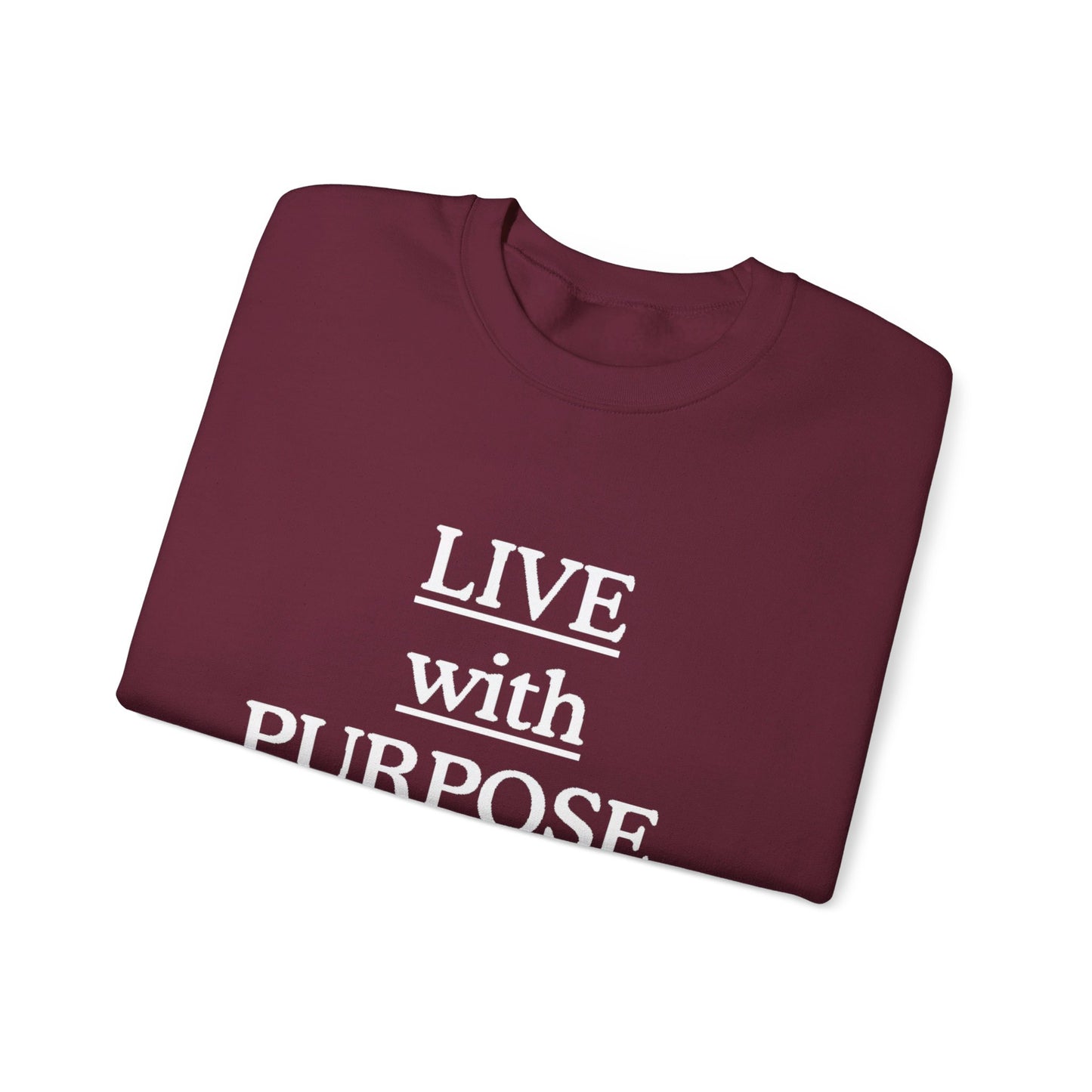 Live with Purpose Sweatshirt