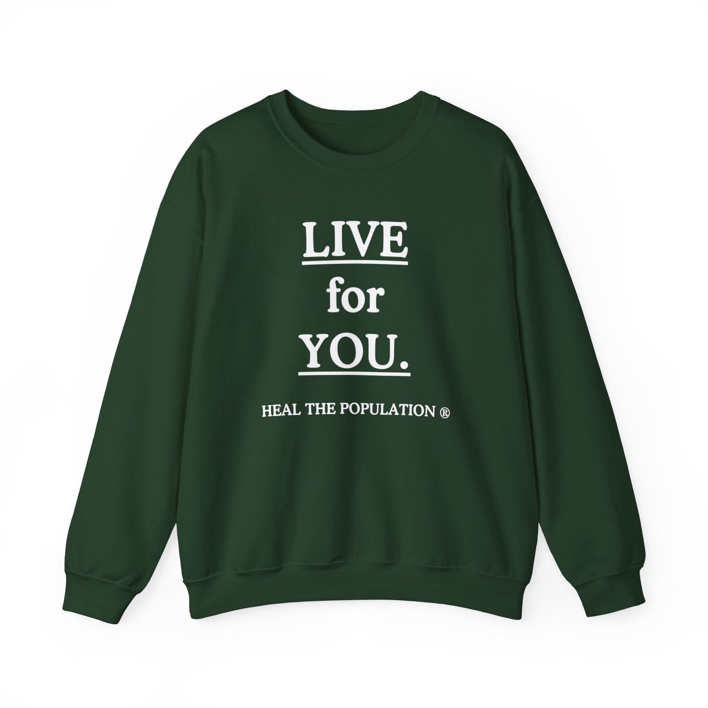 Live For You Sweatshirt