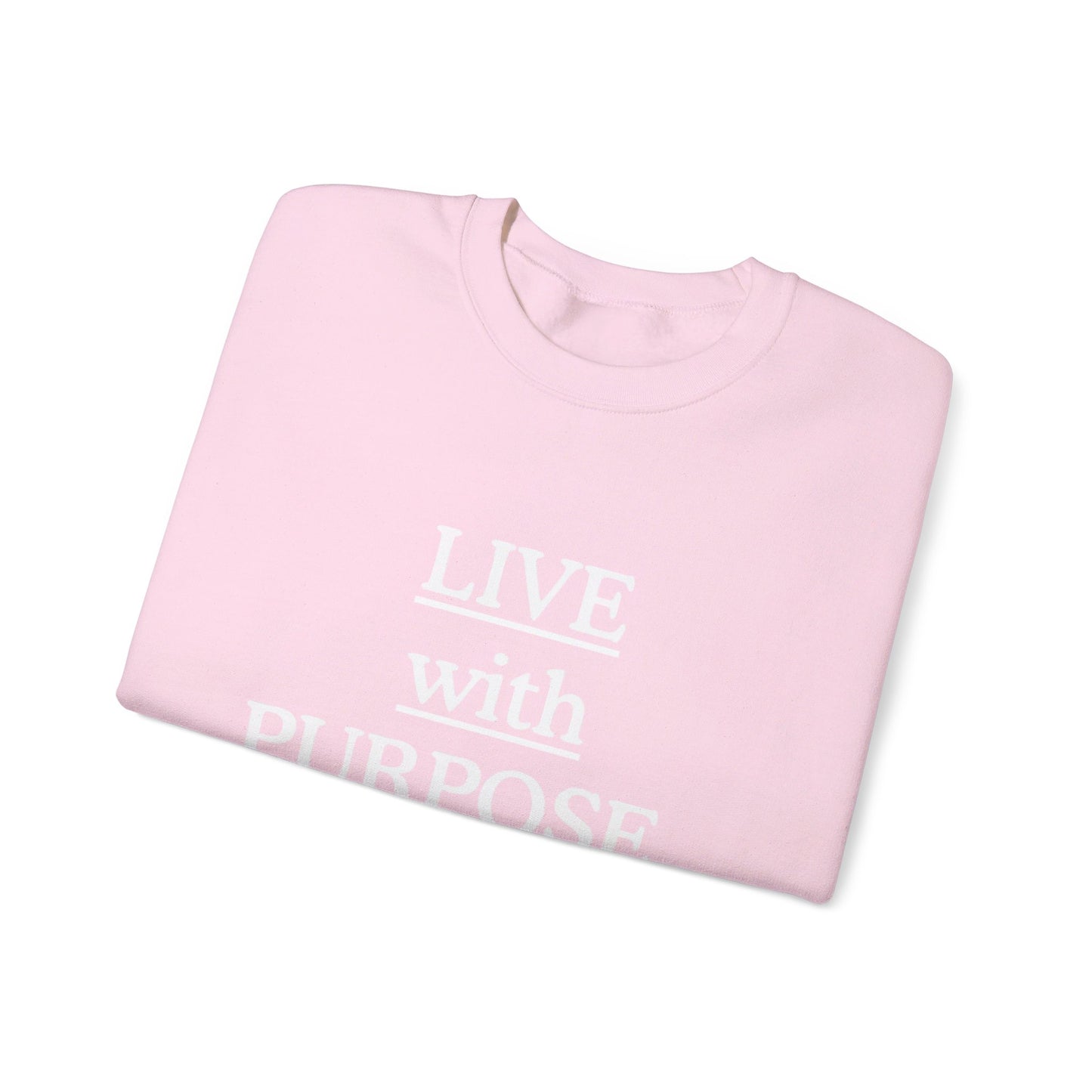 Live with Purpose Sweatshirt