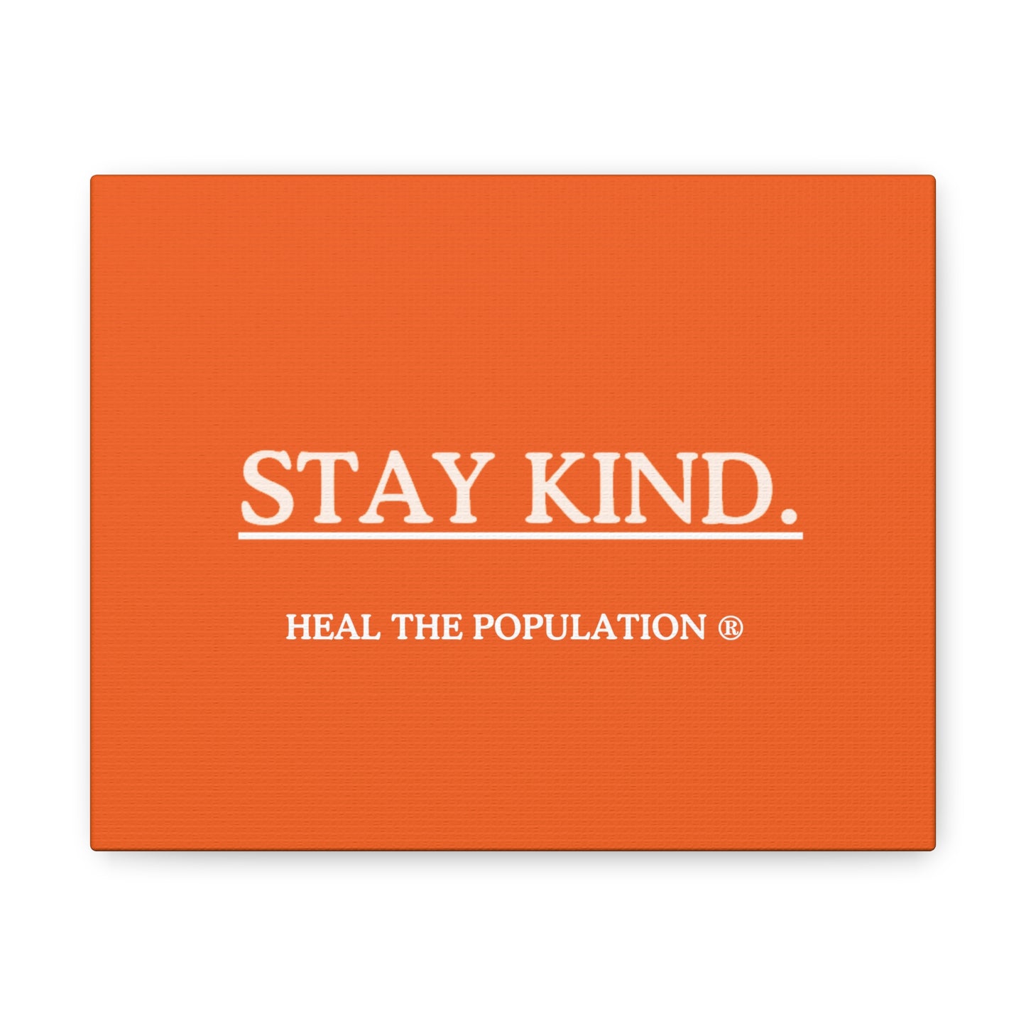 Stay KIND. ® Canvas