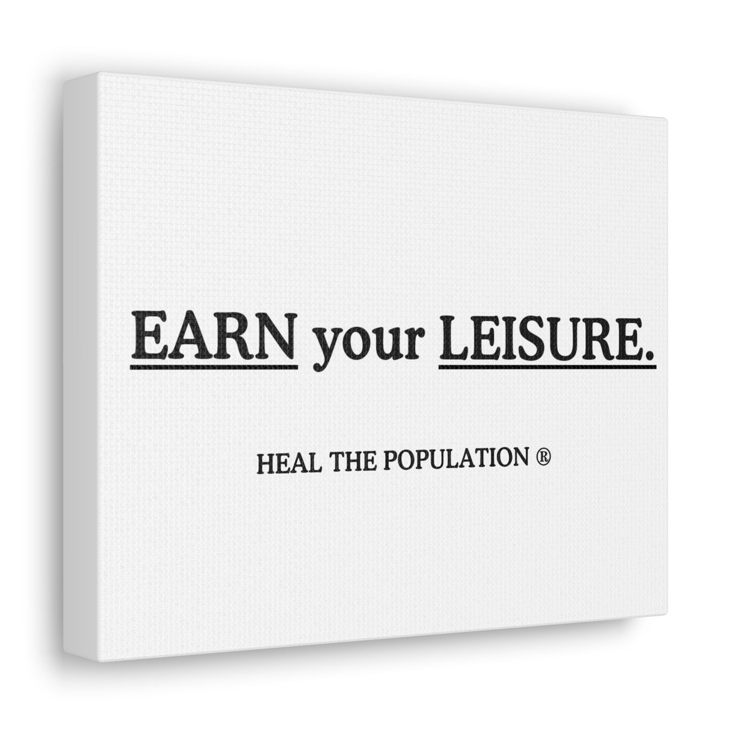 EARN Your LEISURE Canvas