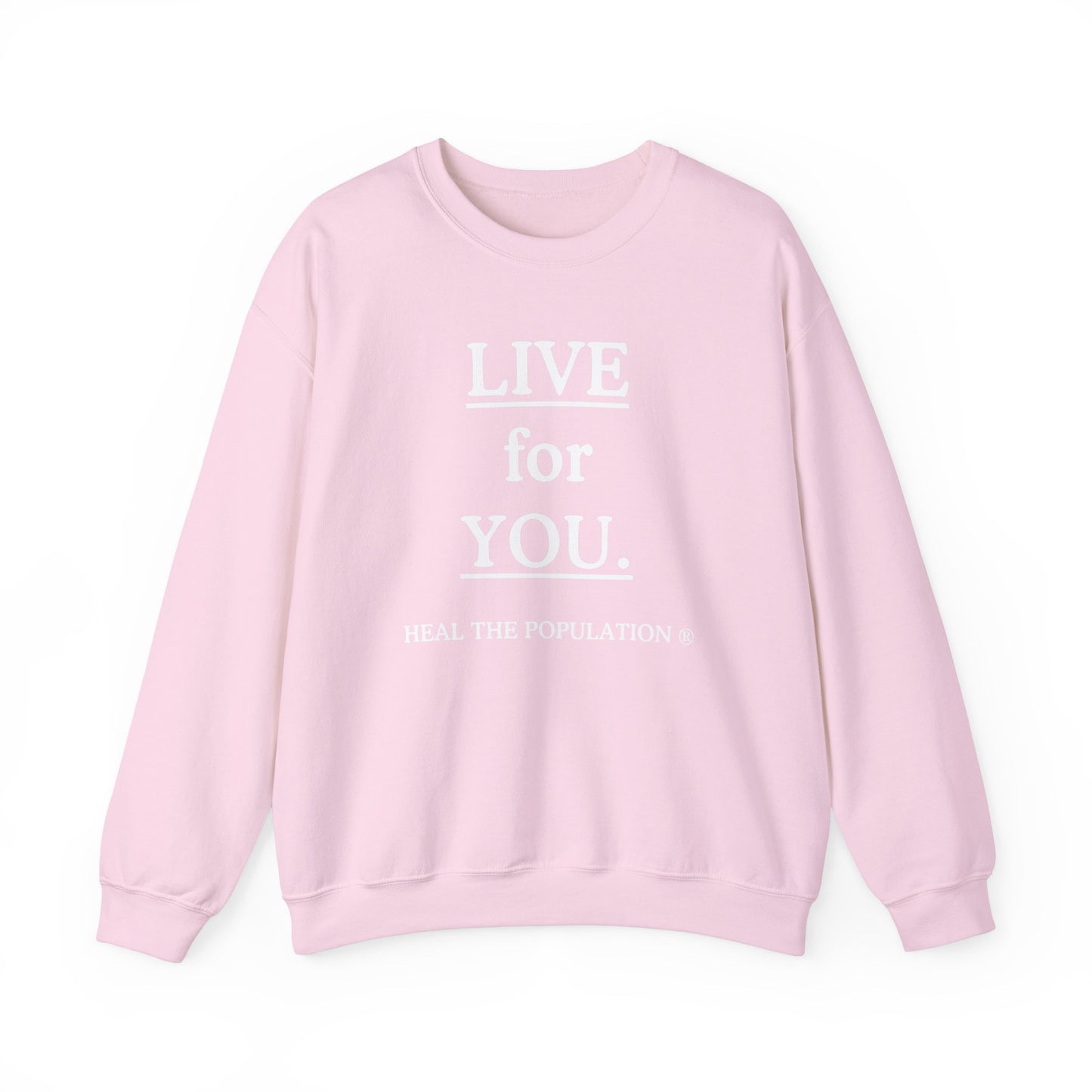 Live For You Sweatshirt