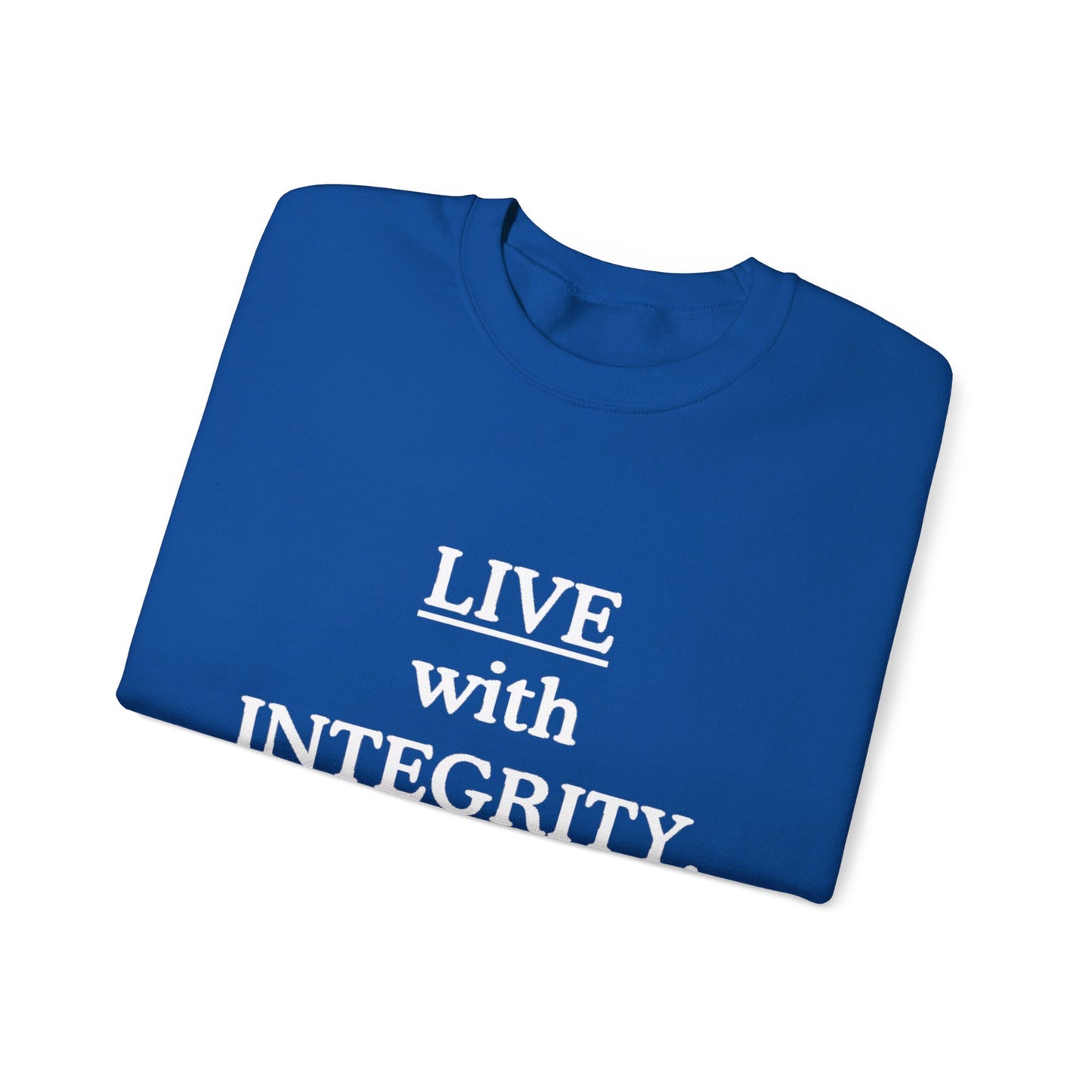 Live with Integrity Sweatshirt