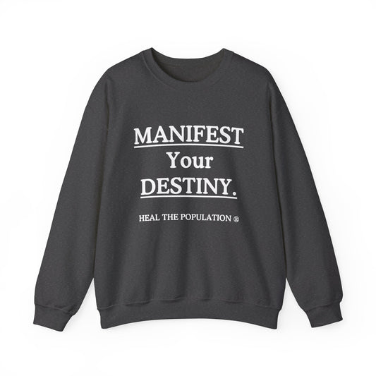 Manifest Your Destiny Sweatshirt