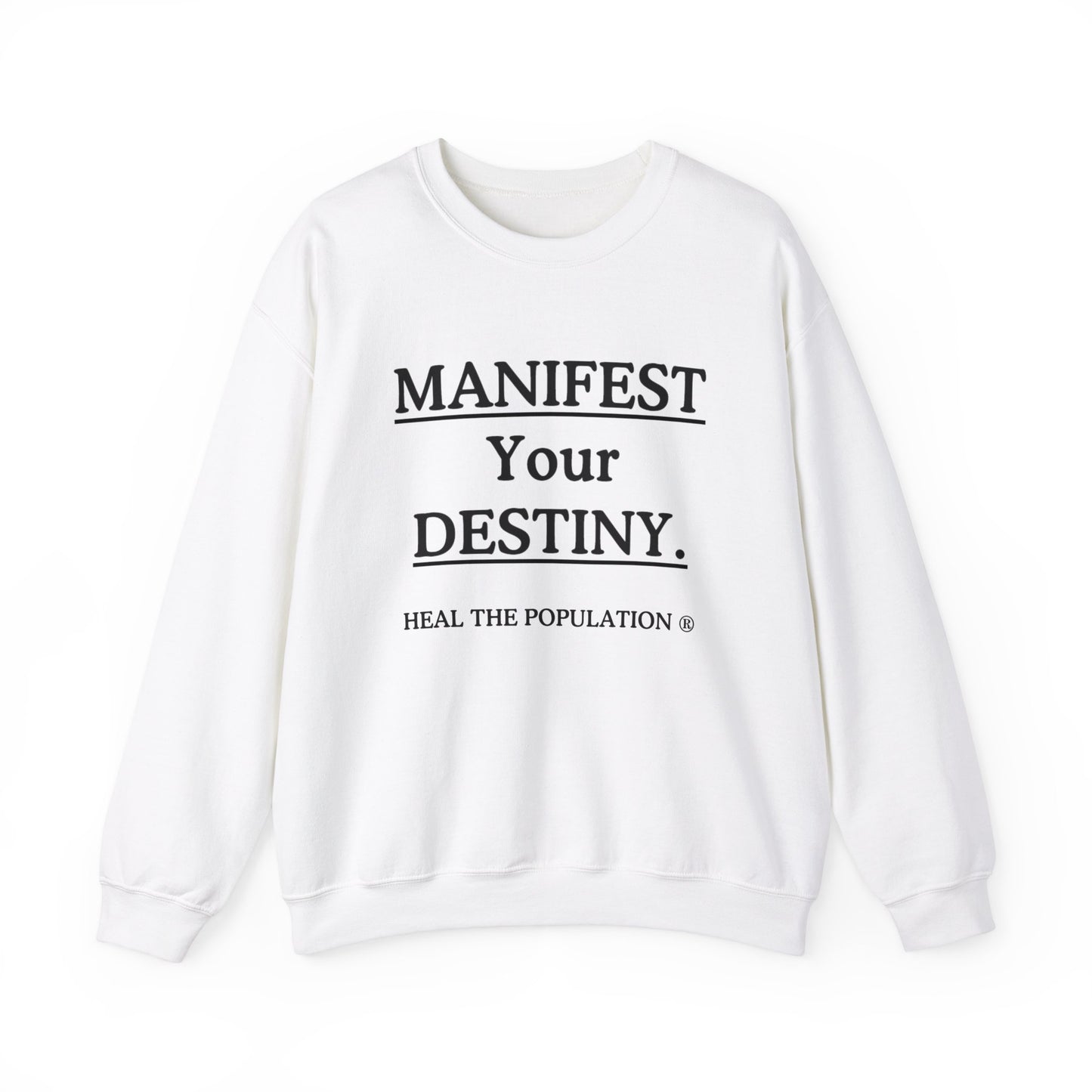 Manifest Your Destiny Sweatshirt