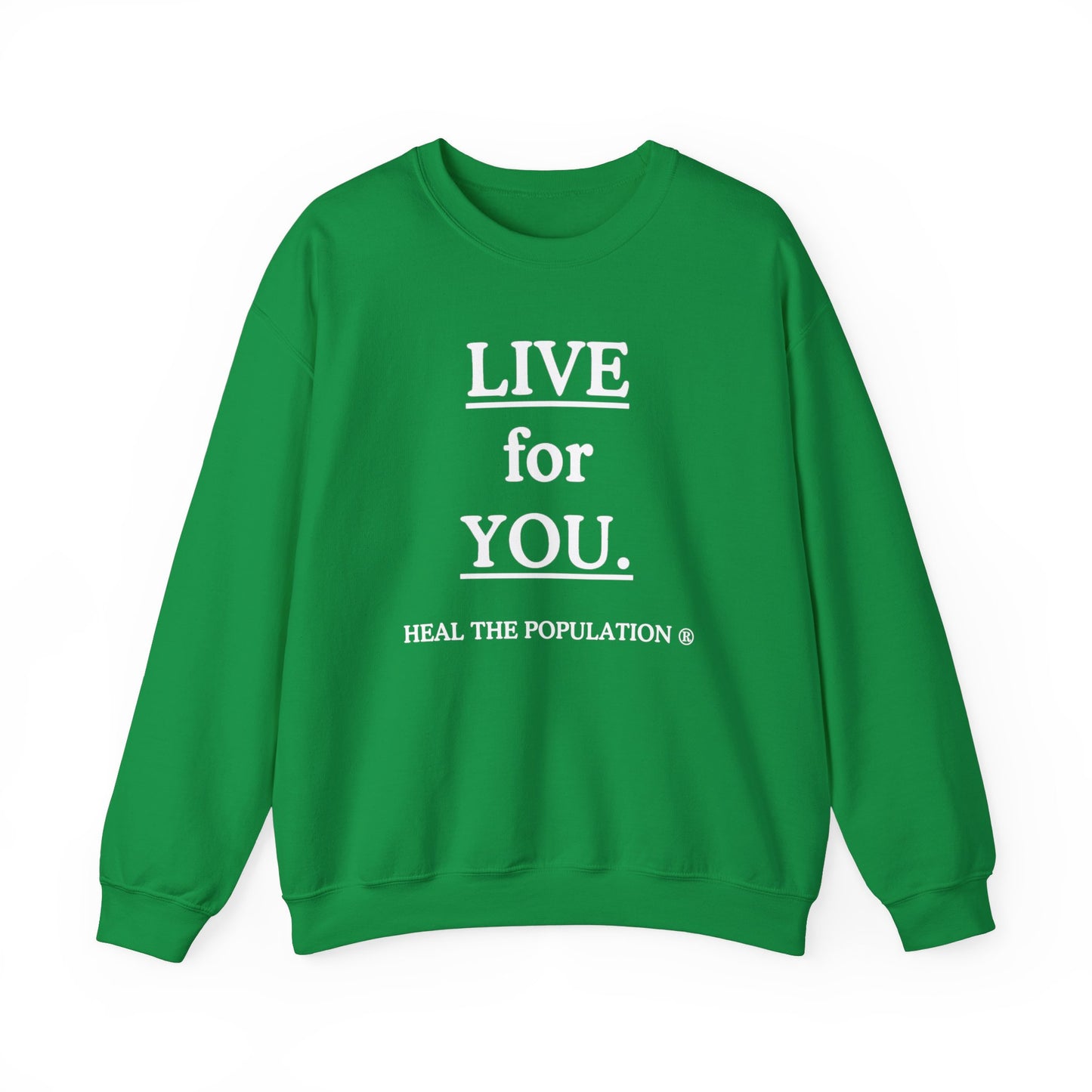 Live For You Sweatshirt