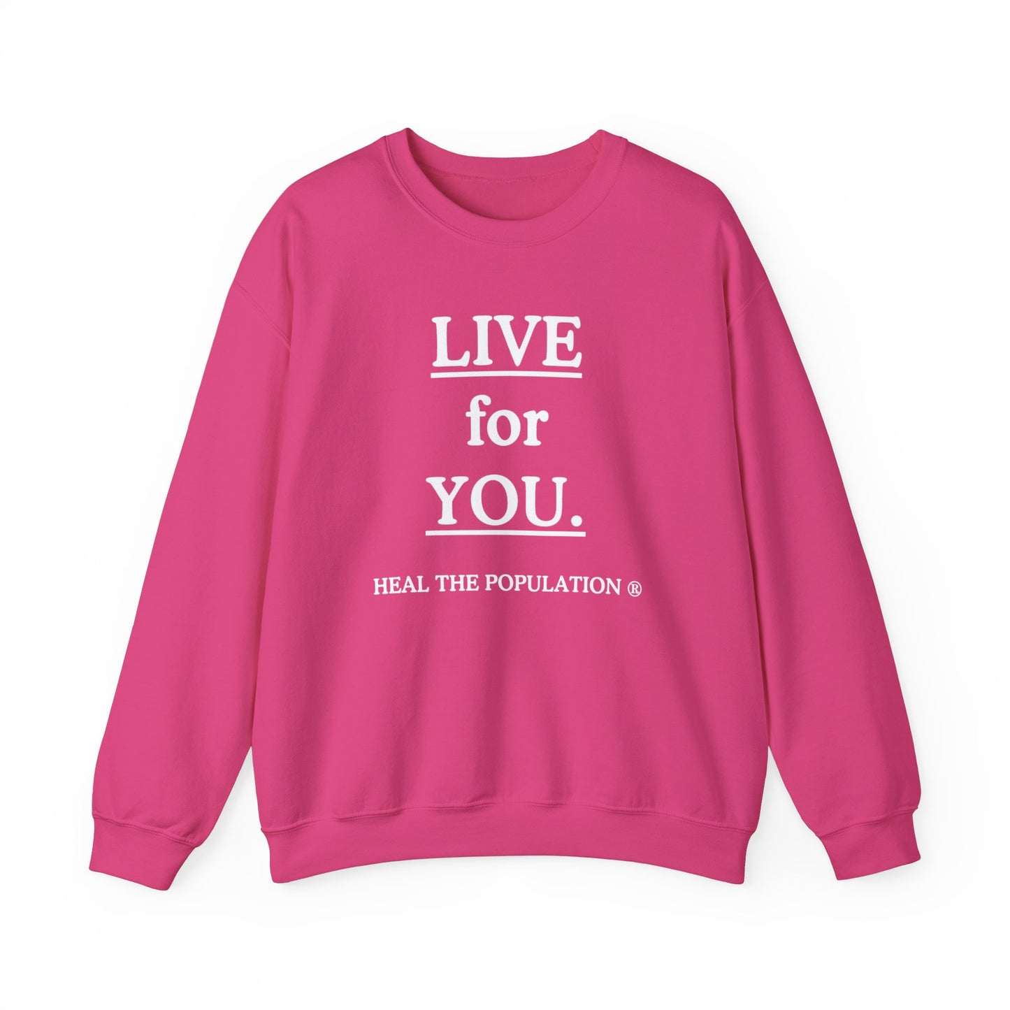 Live For You Sweatshirt