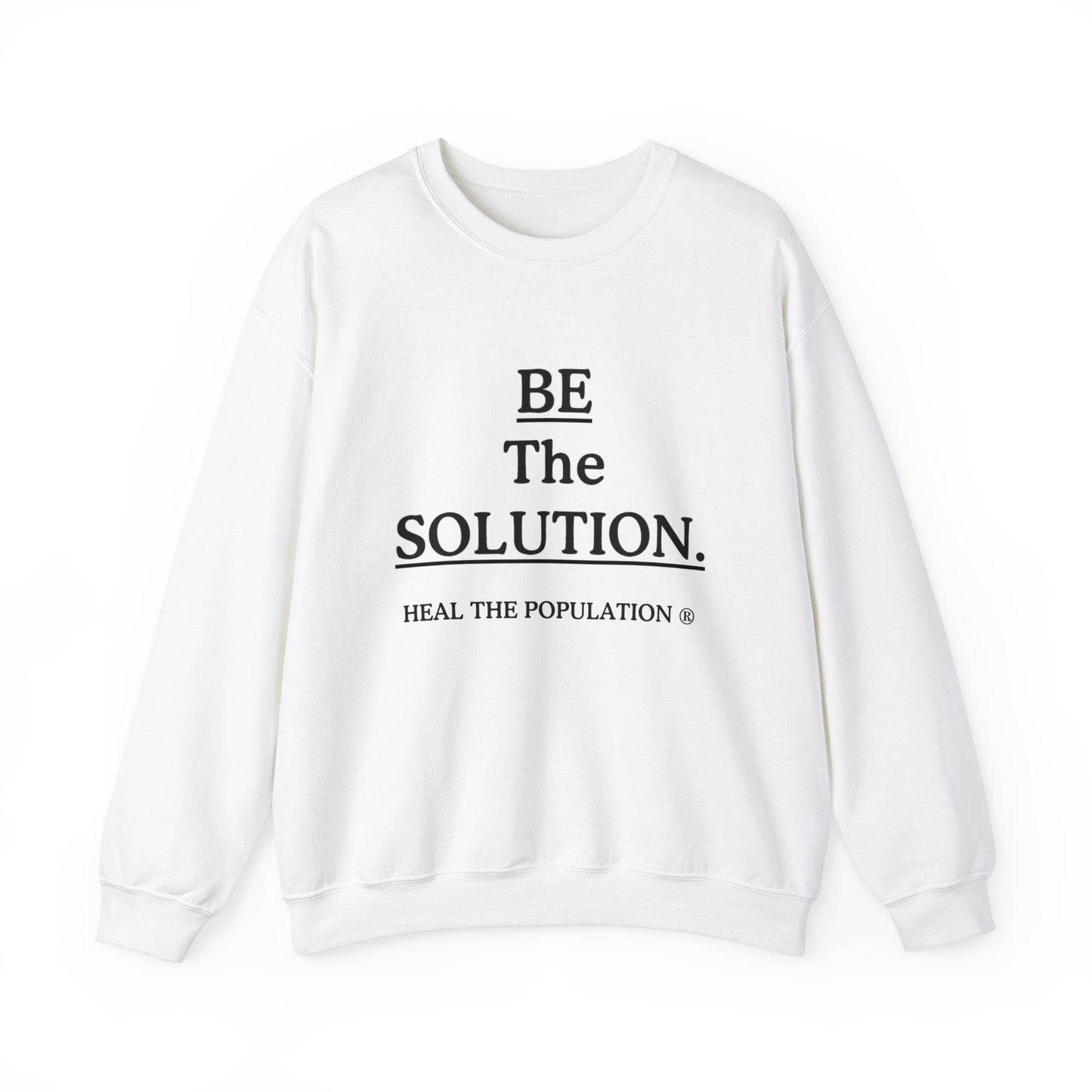 Be The Solution Sweatshirt