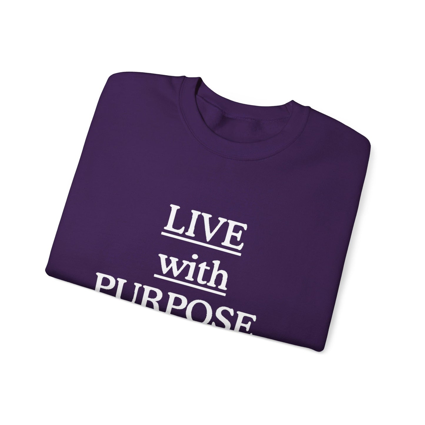 Live with Purpose Sweatshirt