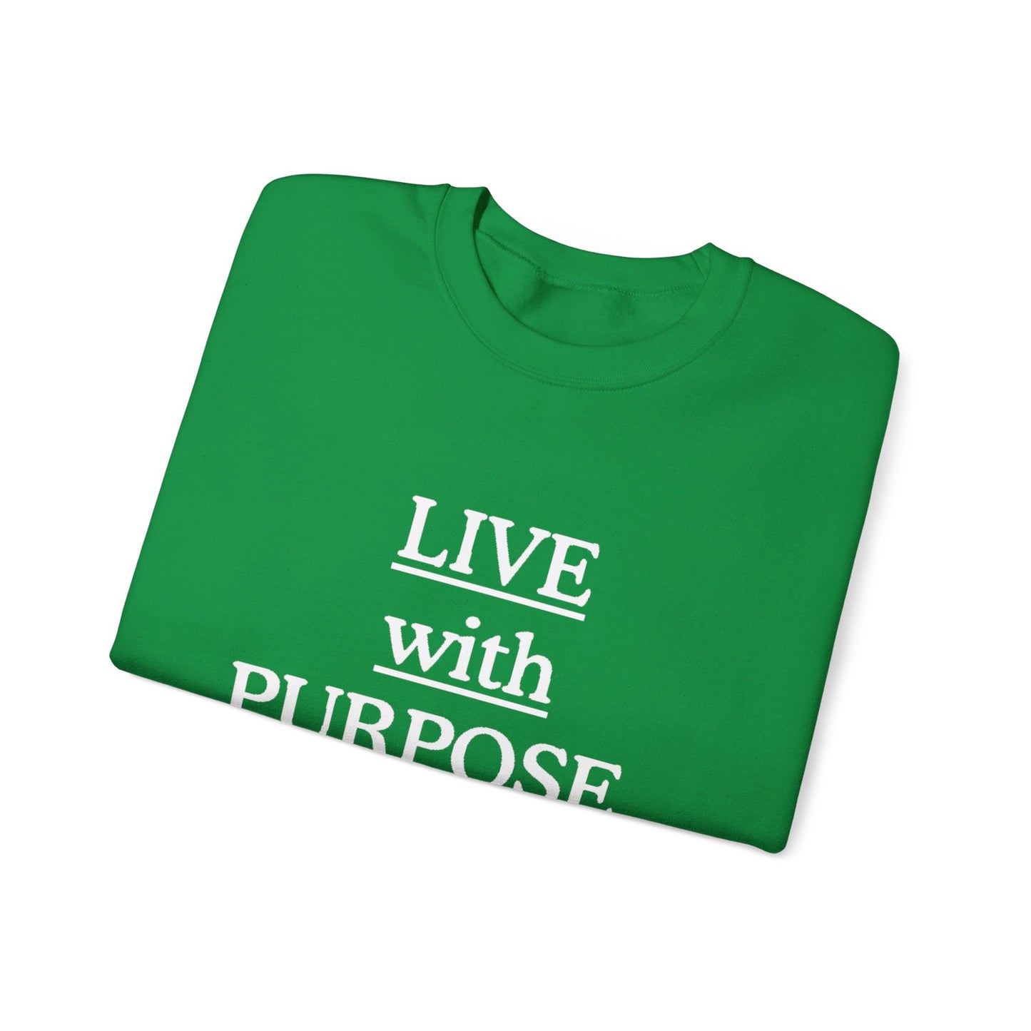 Live with Purpose Sweatshirt