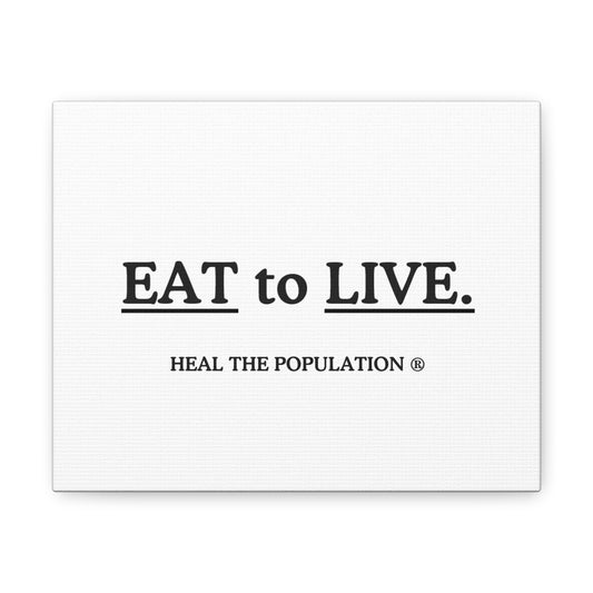 Eat to Live Canvas