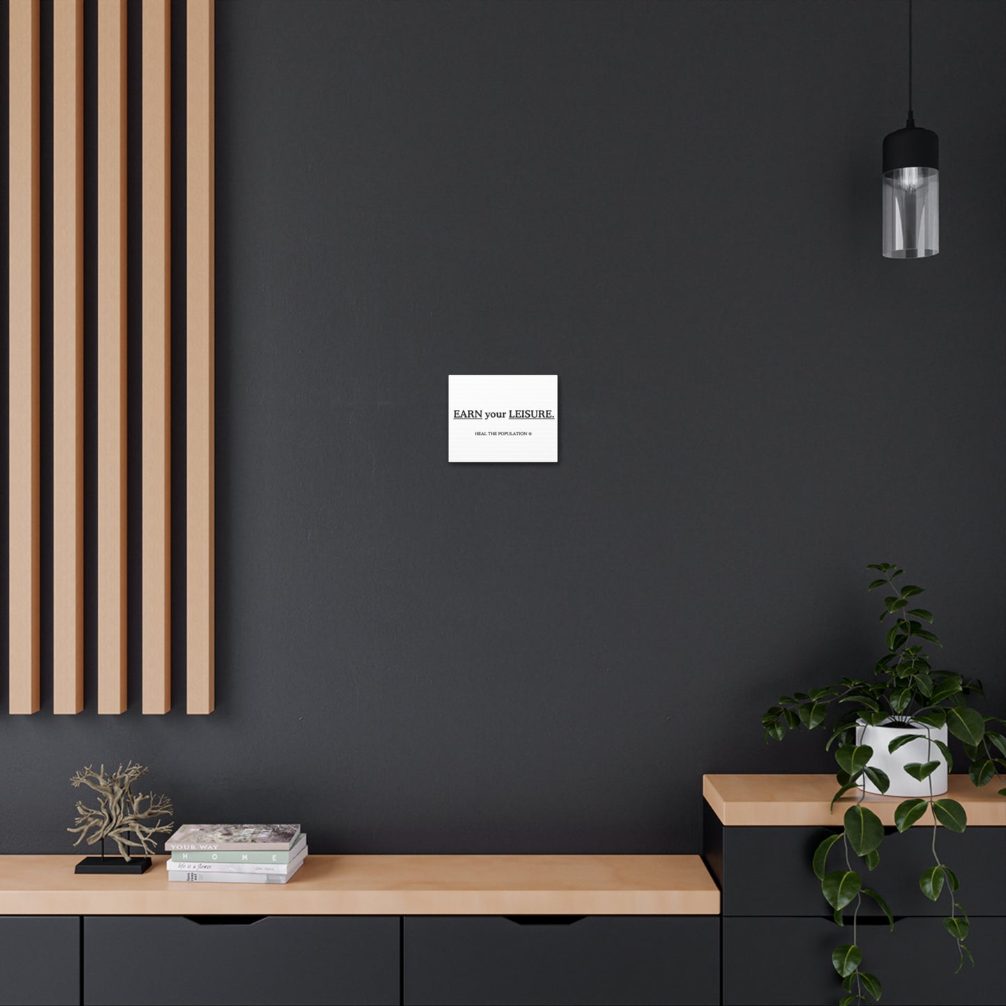 EARN Your LEISURE Canvas